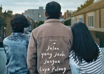 Belajar dari Film JJJLP, Jalan yang Jauh Jangan Lupa Pulang, Ini yang Perlu Dilakukan Jika Homesick Melanda